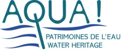 Aqua ! Patrimoines de l'eau - Water Heritage